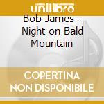 Bob James - Night on Bald Mountain cd