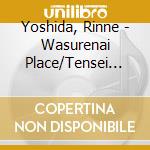 Yoshida, Rinne - Wasurenai Place/Tensei Rinne -Gong!Gong!Gong!- cd