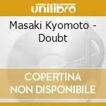 Masaki Kyomoto - Doubt cd