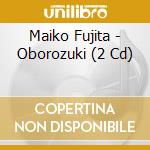 Maiko Fujita - Oborozuki (2 Cd) cd