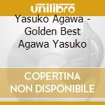 Yasuko Agawa - Golden Best Agawa Yasuko cd musicale di Agawa, Yasuko