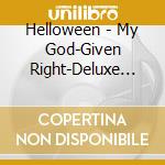 Helloween - My God-Given Right-Deluxe Edition cd