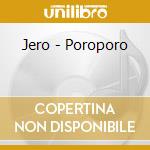 Jero - Poroporo cd
