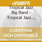 Tropical Jazz Big Band - Tropical Jazz Big Band 17-The Best From Movies- cd