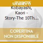 Kobayashi, Kaori - Story-The 10Th Anniversary- (2 Cd) cd