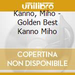 Kanno, Miho - Golden Best Kanno Miho cd musicale
