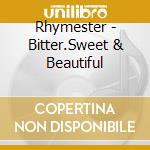 Rhymester - Bitter.Sweet & Beautiful cd