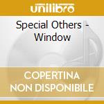 Special Others - Window cd