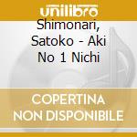 Shimonari, Satoko - Aki No 1 Nichi cd
