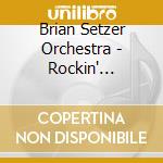Brian Setzer Orchestra - Rockin' Rudolph cd musicale di Brian Setzer Orchestra