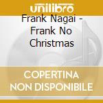 Frank Nagai - Frank No Christmas cd
