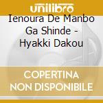 Ienoura De Manbo Ga Shinde - Hyakki Dakou cd musicale