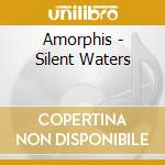 Amorphis - Silent Waters cd musicale di Amorphis