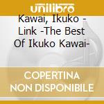 Kawai, Ikuko - Link -The Best Of Ikuko Kawai- cd