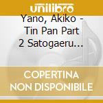 Yano, Akiko - Tin Pan Part 2 Satogaeru Concert  (2 Cd) cd