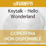 Keytalk - Hello Wonderland cd
