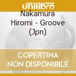 Nakamura Hiromi - Groove (Jpn) cd