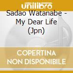 Sadao Watanabe - My Dear Life (Jpn) cd