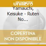 Yamauchi, Keisuke - Ruten No Hatoba(Hoshiban) cd