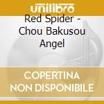 Red Spider - Chou Bakusou Angel cd