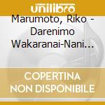 Marumoto, Riko - Darenimo Wakaranai-Nani Ga Shiawase?- cd