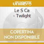 Le S Ca - Twilight cd musicale di Le S Ca