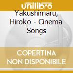 Yakushimaru, Hiroko - Cinema Songs cd
