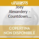 Joey Alexandery - Countdown (Jpn) cd musicale di Alexander Joey