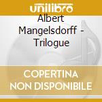 Albert Mangelsdorff - Trilogue cd