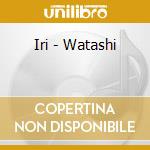 Iri - Watashi cd