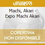 Machi, Akari - Expo Machi Akari cd