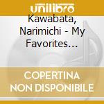 Kawabata, Narimichi - My Favorites Kawabata Narimichi cd