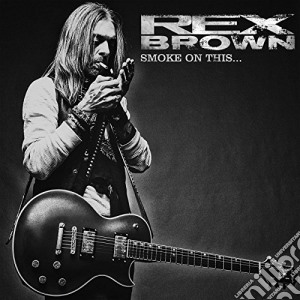 Rex Brown - Smoke On This cd musicale di Brown, Rex