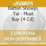 Batten Showjo Tai - Must Buy (4 Cd) cd