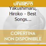 Yakushimaru, Hiroko - Best Songs 1981-2017-Live In Kasugataisha- cd