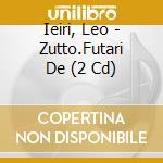 Ieiri, Leo - Zutto.Futari De (2 Cd) cd