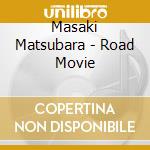 Masaki Matsubara - Road Movie