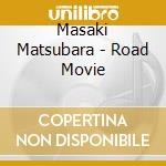 Masaki Matsubara - Road Movie cd