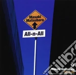 Masaki Matsubara - All-N-All cd