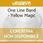 One Line Band - Yellow Magic cd
