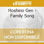 Hoshino Gen - Family Song cd