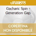 Gacharic Spin - Generation Gap cd