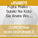 Fujita Maiko - Suteki Na Koto Ga Anata Wo Matteiru/Aki Fuurin cd musicale di Fujita Maiko