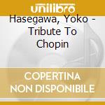 Hasegawa, Yoko - Tribute To Chopin cd