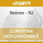 Neenee - N2 cd