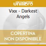 Vixx - Darkest Angels cd
