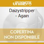 Daizystripper - Again cd