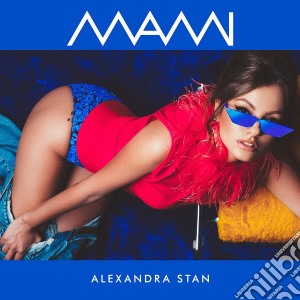 Alexandra Stan - Mami cd musicale di Stan, Alexandra
