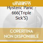 Hysteric Panic - 666(Triple Sick'S) cd