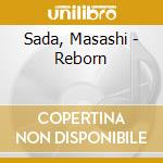 Sada, Masashi - Reborn cd